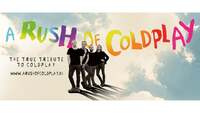 Thumbnail image for the event A RUSH OF COLDPLAY supplied by the hosting site