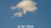 Thumbnail image for the event All Day I Dream supplied by the hosting site