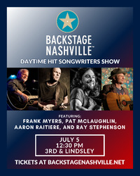 Thumbnail image for the event BACKSTAGE NASHVILLE! DAYTIME HIT SONGWRITERS SHOW featuring Frank Myers ,  Pat McLaughlin , Aaron Raitiere &  Ray Stephenson supplied by the hosting site