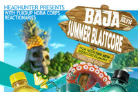 Thumbnail image for the event BAJA SUMMER BLASTCORE feat. Mochipet, Govlink, more supplied by the hosting site