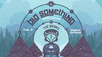 Thumbnail image for the event Big Something, The Werks supplied by the hosting site