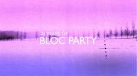 Thumbnail image for the event Bloc Party: 20 YEARS OF BLOC PARTY supplied by the hosting site