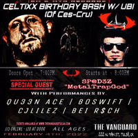 Thumbnail image for the event Celtixx Birthday Bash w/ UBI (of Ces Cru) supplied by the hosting site