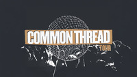 Thumbnail image for the event Common Thread Tour - Monday supplied by the hosting site