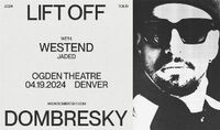 Thumbnail image for the event Dombresky Presents: Lift Off supplied by the hosting site