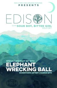 Thumbnail image for the event Edison with Sour Boy Bitter Girl (solo) and a special late night set with  Elephant Wrecking Ball supplied by the hosting site
