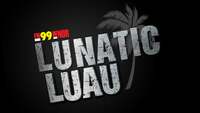 Thumbnail image for the event FM99's Lunatic Luau '22 supplied by the hosting site