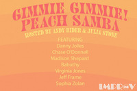 Thumbnail image for the event Gimmie Gimmie Peach Samba ft. Andy Rider, Julia Stone, Jeff Frame, Madison Shepard,  Sophia Zolan, Chase O’Donnell, Virgina Jones, Lukas Arnold, Babuthy, & Danny Jolles supplied by the hosting site