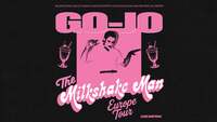 Thumbnail image for the event Go-Jo - Milkshake Man Tour supplied by the hosting site
