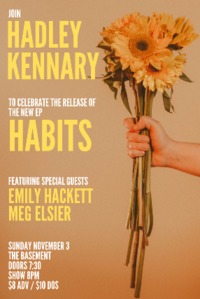 Thumbnail image for the event Hadley Kennary 'Habits' EP Release Show w/ Emily Hackett & Meg Elsier supplied by the hosting site