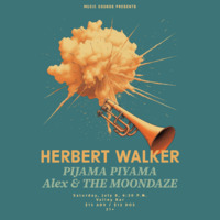 Thumbnail image for the event HERBERT WALKER w/ PIJAMA PIYAMA + ALEX & THE MOONDAZE supplied by the hosting site