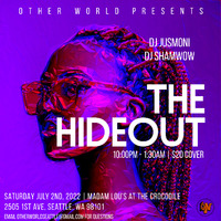 Thumbnail image for the event Hideout w/ DJ Jusmoni & Dj Shamwow supplied by the hosting site