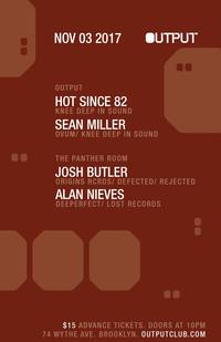 Thumbnail image for the event Hot Since 82/ Sean Miller at Output and Josh Butler/ Alan Nieves in The Panther Room supplied by the hosting site