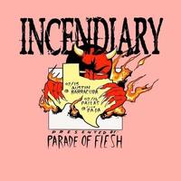 Thumbnail image for the event Incendiary supplied by the hosting site