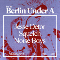 Thumbnail image for the event Jesse Detor w/ Squelch, and Noise Boys supplied by the hosting site