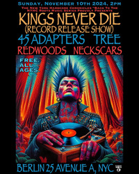 Thumbnail image for the event Kings Never Die, 45 Adapters, Tree, Redwoods, Neckscars supplied by the hosting site