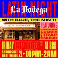 Thumbnail image for the event La Bodega: LATIN NIGHT w/ Blue, The Misfit supplied by the hosting site