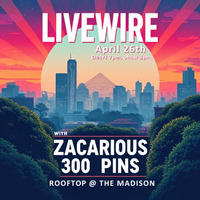 Thumbnail image for the event Livewire, Zacarious, 300 Pins supplied by the hosting site