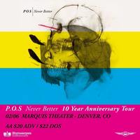 Thumbnail image for the event P.O.S - Never Better 10 Year Anniversary Tour supplied by the hosting site
