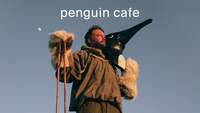 Thumbnail image for the event Penguin Cafe supplied by the hosting site