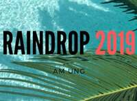 Thumbnail image for the event RAINDROP supplied by the hosting site