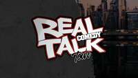 Thumbnail image for the event Real Talk Comedy Tour supplied by the hosting site