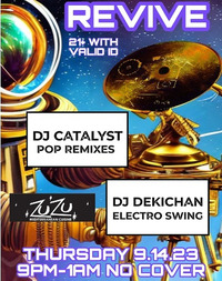 Thumbnail image for the event REVIVE feat DJ Catalyst & Dekichan supplied by the hosting site