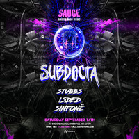 Thumbnail image for the event SAUCE: SubDocta w/ Stubbs, isded + Sinfone supplied by the hosting site
