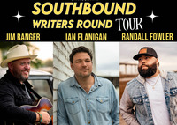 Thumbnail image for the event Southbound Writers Round Tour ft. Ian Flanigan, Jim Ranger, Randall Fowler plus Kyle Shirk supplied by the hosting site
