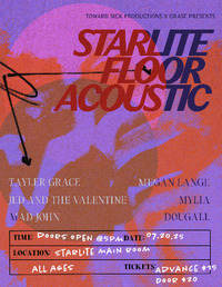 Thumbnail image for the event Starlite Floor Acoustic w/ Tayler Grace, Megan Lange, Jed and the Valentine, Mylia, Mad John, & Dougall supplied by the hosting site