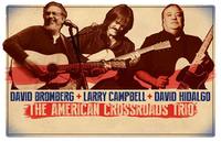 Thumbnail image for the event The American Crossroads Trio: David Bromberg + Larry Campbell + David Hidalgo supplied by the hosting site