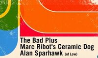 Thumbnail image for the event The Bad Plus supplied by the hosting site