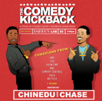 Thumbnail image for the event The Comedy Kickback w/ Chinedu Unaka, Chase Anthony, and more TBA! supplied by the hosting site