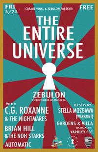 Thumbnail image for the event The Entire Universe, C.G. Roxanne & the Nightmares, Brian Hill (NYC), Automatic + DJ sets by Stella Mozgawa (Warpaint) and Gardens & Villa supplied by the hosting site