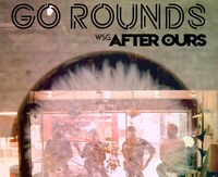 Thumbnail image for the event The Go Rounds w/ After Ours supplied by the hosting site