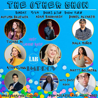 Thumbnail image for the event The OTHER Show with Adam Barnhardt ft. Lizzie Rose, Yuchao Mi, Autumn Bruewer, Daniel Alvarez, Matty Goldberg, Ryan Clagg, Daisy Roxx, Mala Muñoz supplied by the hosting site