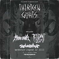 Thumbnail image for the event Thirteen Goats w/ Pridelands,  Repugnant Scum and  Revelator supplied by the hosting site
