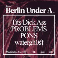 Thumbnail image for the event Tits Dick Ass w/ PROBLEMS, PONS, and watergh0st supplied by the hosting site