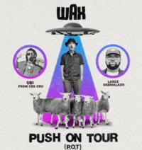 Thumbnail image for the event WAX: the PUSH ON TOUR supplied by the hosting site