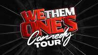 Thumbnail image for the event We Them One's Comedy Tour supplied by the hosting site