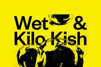 Thumbnail image for the event Wet and Kilo Kish supplied by the hosting site