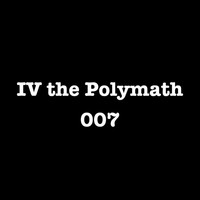 Thumbnail for the IV The Polymath - 007 link, provided by host site