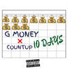 Thumbnail for the G $ Money - 10 Days link, provided by host site