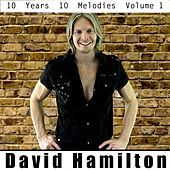 Thumbnail for the David Hamilton - 10 Years 10 Melodies, Vol. 1 link, provided by host site