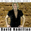 Thumbnail for the David Hamilton - 10 Years 10 Melodies, Vol. 1 link, provided by host site