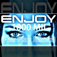 Thumbnail for the Enjoy - 1000 Mil (Fair Play Remix) link, provided by host site