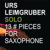 Thumbnail for the Urs Leimgruber - 13 Pieces for Saxophone link, provided by host site