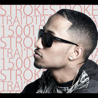 Thumbnail for the Trai'd - 1500 Strokes link, provided by host site