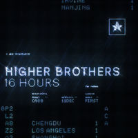 Thumbnail for the Higher Brothers - 16 Hours link, provided by host site