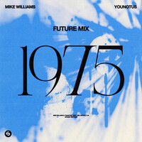 Thumbnail for the Mike Williams - 1975 (Future Mix) [Extended Mix] link, provided by host site